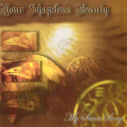 YOUR SHAPELESS BEAUTY - My Swan Song - CD